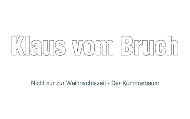 NICHT NUR ZUR WEIHNACHTSZEIT - DER KUMMERBAUM: 06.12.2018 - 06.01.2019